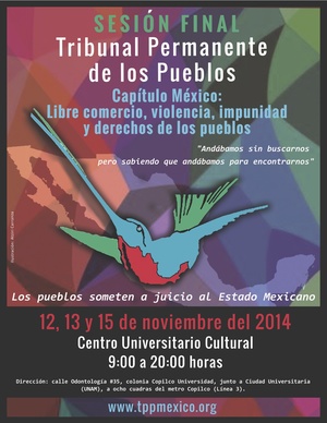 Affiche pour la dernière session du chapitre Mexique du Tribunal Permanent des Peuples (TPP), novembre 2014, ville de Mexico.