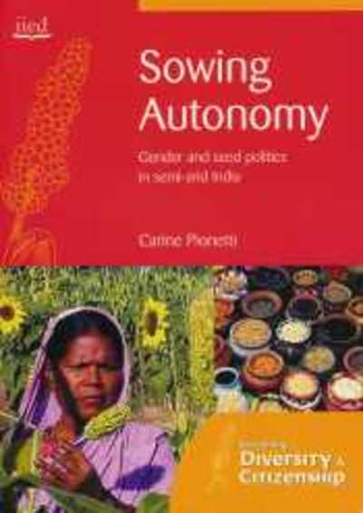 Sowing Autonomy - Gender and seed politics in semi-arid India-image