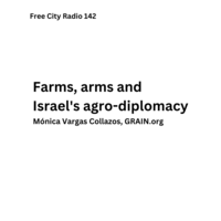 Mónica Vargas Collazos of GRAIN on Israeli state backed agribusiness colonialism in Africa-image
